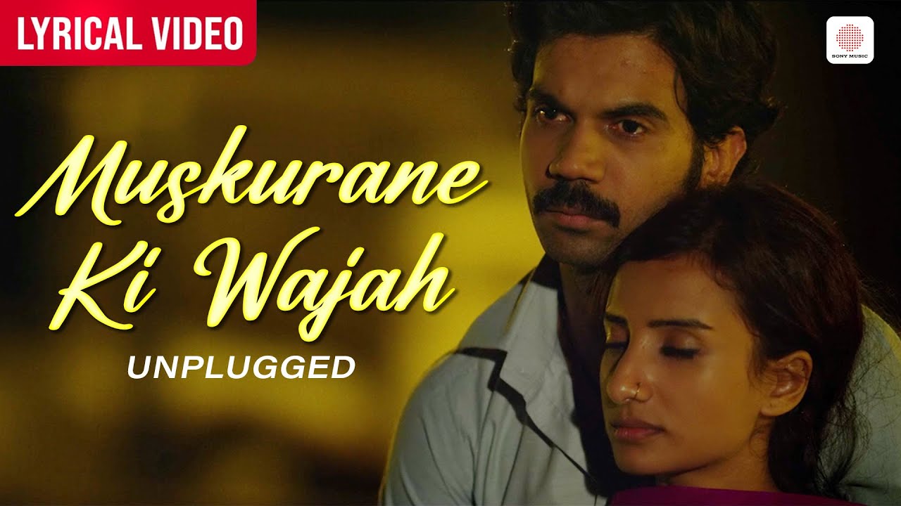 Muskurane Ki Wajah Tum Ho - Unplugged (Lyrical Video) Mohammad Irfan | Rajkummar Rao | Jeet Gannguli