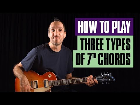 7th Chords Guitar Lesson | Guitar Tricks