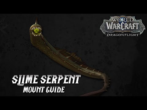 WoW: Dragonflight | Slime Serpent Mount Guide