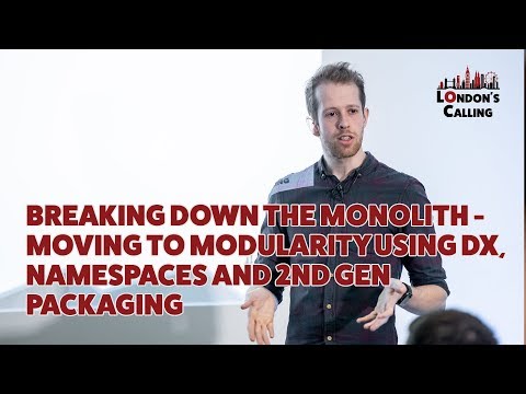 Moving from a monolith to modularity using DX, Namespaces & 2nd Generation Packaging