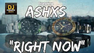 ashxs "Right Now" x featured artist dj phanatic beats