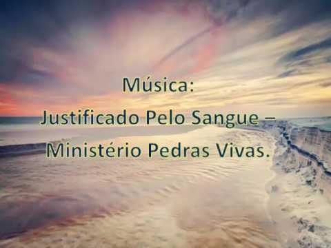 Justificado Pelo Sangue - Pedras Vivas