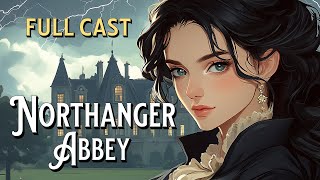 Northanger Abbey Audiobook Full Length Different Voices Full Cast Reading Jane Austen Complete Book