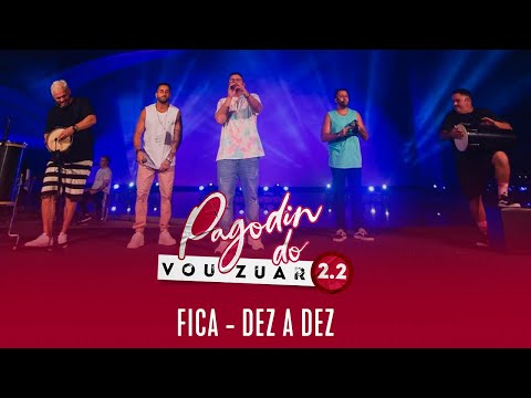Pagodin do Vou Zuar 2 - Fica - Dez a Dez