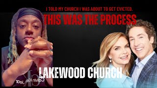I told my church Lakewood church I was about to get evicted. This was the process