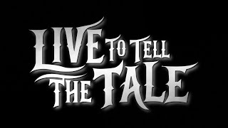 LT4 - Live To Tell The Tale