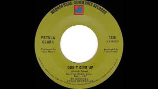 1968 HITS ARCHIVE: Don’t Give Up - Petula Clark (mono 45)
