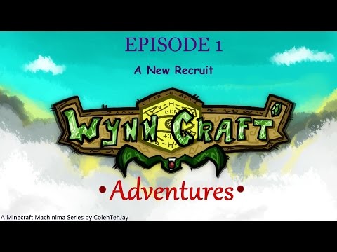 Wynncraft Adventures - Episode 1 - A New Recruit [Part 1]