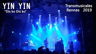 YĪN YĪN - Dis ko Dis ko (live at Transmusicales 2019)
