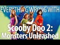 Everything Wrong With Scooby Doo 2 Monsters Unleashed