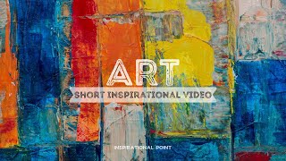 Best Quotes About Art | Inspirational Status Video About Art | Inspirational Point