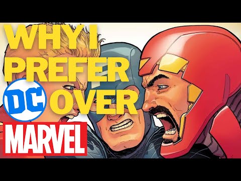 Why I Prefer DC Over Marvel!