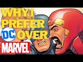 Why I Prefer DC Over Marvel!