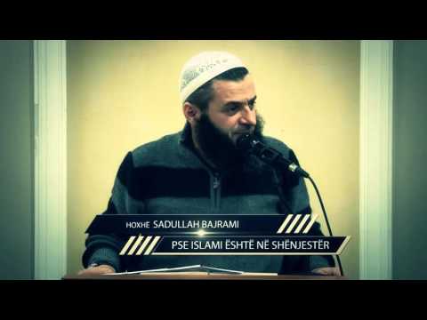 Sjellja e pejgamberit alejhi selam shkak i udhëzimit! - Hoxhë Sadullah Bajrami