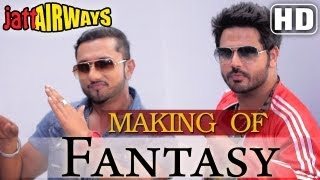 &#39;Fantasy&#39; Song Making feat Yo Yo Honey Singh , Alfaaz , Tulip Joshi - Jatt Airways