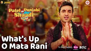 What&#39;s Up O Mata Rani - Patel Ki Punjabi Shaadi | Vir Das, Rishi Kapoor, Paresh R, Prem C &amp; Payal G