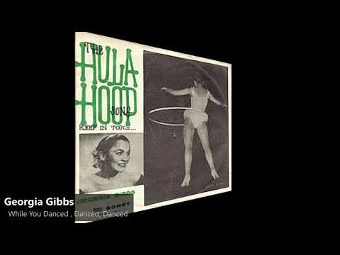 Georgia Gibbs - While You Danced, Danced, Danced (1951)