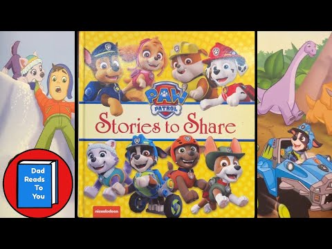 73 minutes of Paw Patrol - Stories to Share [Read Aloud for Kids]