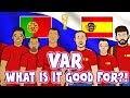 VAR WHAT IS IT GOOD FOR Portugal Spain Don T Know Ronaldo Elbow Cedric Handball Aspas Goal