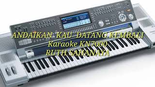 Download lagu ANDAIKAN KAU DATANG KEMBALI RUTH SAHANAYA KARAOKE KN7000 mp3