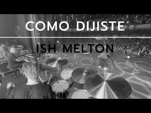 COMO DIJISTE [live in New York] - ISH MELTON DRUM CAM