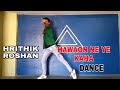 Hawaon Ne Ye Kaha Fizaon Ne Ye Kaha Dance Movie Aap Mujhe Aache Lagne Lage By Abhishek Verma