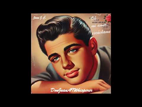 Oh, mi amor, escúchame 💕Love Song 50/60s Doo wop💕 Romantic pure/Nostalgia/Vintage by Juan J.C.✨✨✨