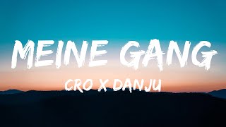 CRO feat. Danju - Meine Gang (Lyrics)