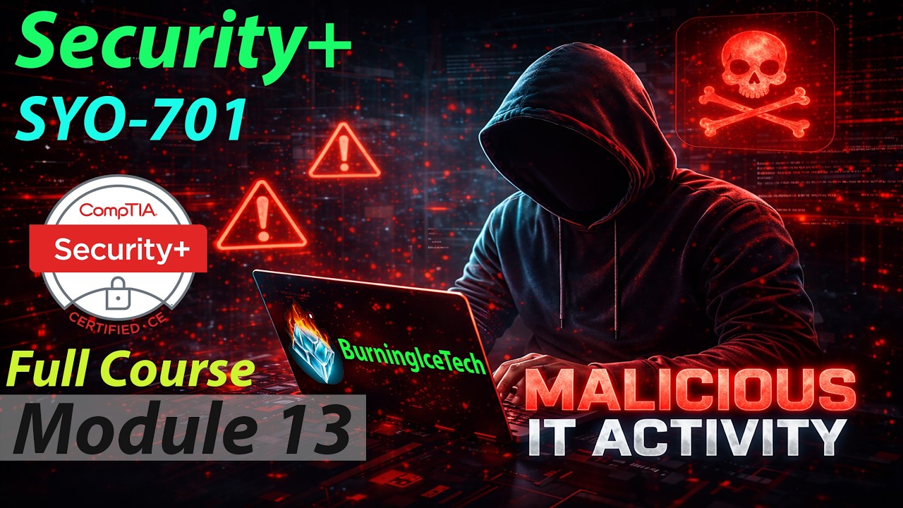 CompTIA Security+ Full Course for Beginners - Module 13 - Analyze Indicators of Malicious Activity