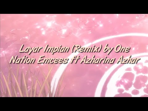 One Nation Emcees ft Azharina - Layar Impian (Remix) Lirik