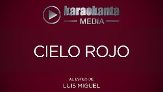 Karaokanta - Luis Miguel - Cielo rojo