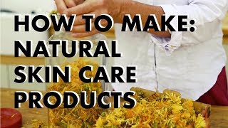 How to make: Natural Skin Care Products
