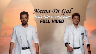 Kanth Kaler & Firoz Khan - Naina Di Gal   Late
