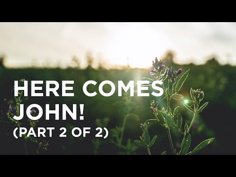Here Comes John (Part 2 of 2) - 12/01/22