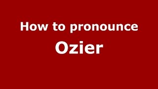 How to pronounce Ozier