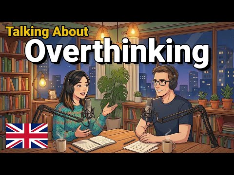 如何用英文聊「過度思考」與「內在平靜」？| 英文會話練習 (How to Talk About Overthinking and Inner Peace in English | English Conversation Practice)