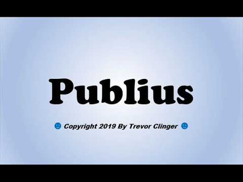 How To Pronounce Publius
