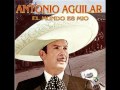 ANTONIO AGUILAR - La rica pobre