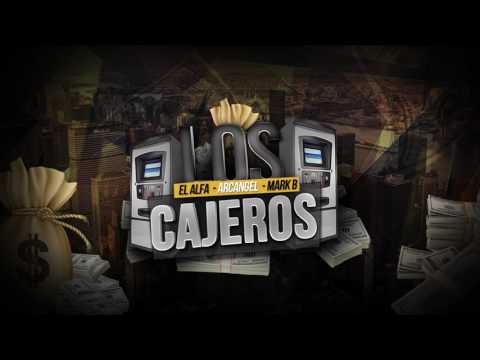 El Alfa Ft.  Mark B & Arcangel  - LOS CAJEROS [Audio Oficial]