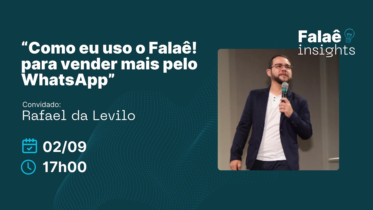 Falaê Insights #01 - Como vender mais pelo WhatsApp com Rafael da Levilo