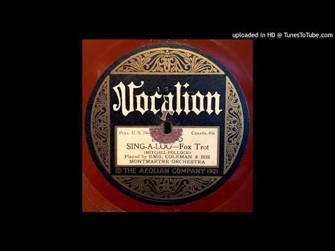 Emil Coleman & His Montmartre Orchestra ‎–  Sing-A-Loo (1922)