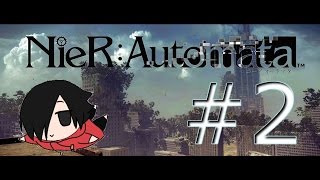 【実況】KAIRAが送るNieRAutomata　part2　【ニーアオートマタ】