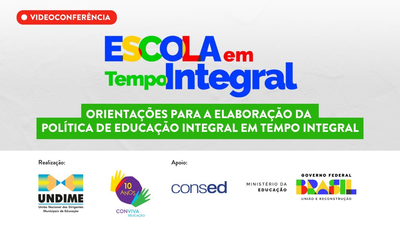 Videoconferência: Orientações para a Elaboração da Política de Educação Integral em Tempo Integral