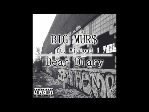 BIG MUR$ - Dear Diary ft. Micloud (Prod. Rob The Viking)