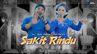 Download lagu SAKIT RINDU - BAGOS MAHOTRA ft RARA MUTARA - CAKRAWANGSA CAMPURSARI mp3 Download lagu SAKIT RINDU - BAGOS MAHOTRA ft RARA MUTARA - CAKRAWANGSA CAMPURSARI mp3