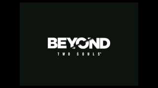 Beyond: Two Souls - Jodie's Suite by Lorne Balfe