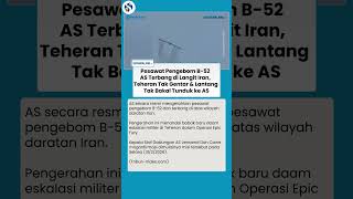 As Kerahkan Pesawat Pengebom B-52 Terbang di Atas Daratan Iran untuk Pertama Kalinya