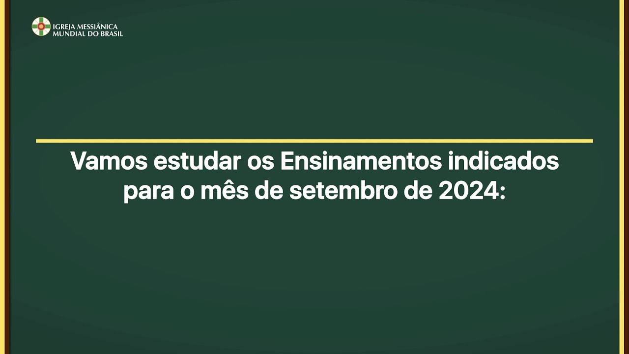 Estudo dos Ensinamentos para o mês de setembro de 2024 | IMMB