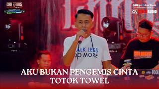 Download lagu AKU BUKAN PENGEMIS CINTA - TOTOK TOWEL - CAH BAGUS MUSIC mp3