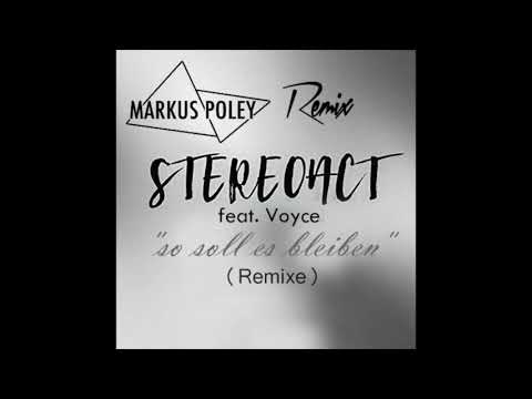 Stereoact feat. Voyce - So soll es bleiben (Markus Poley Remix)